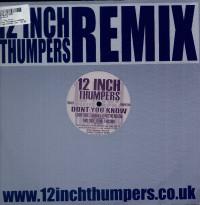 12 Inch Thumpers - Don't You Know (Remixes)