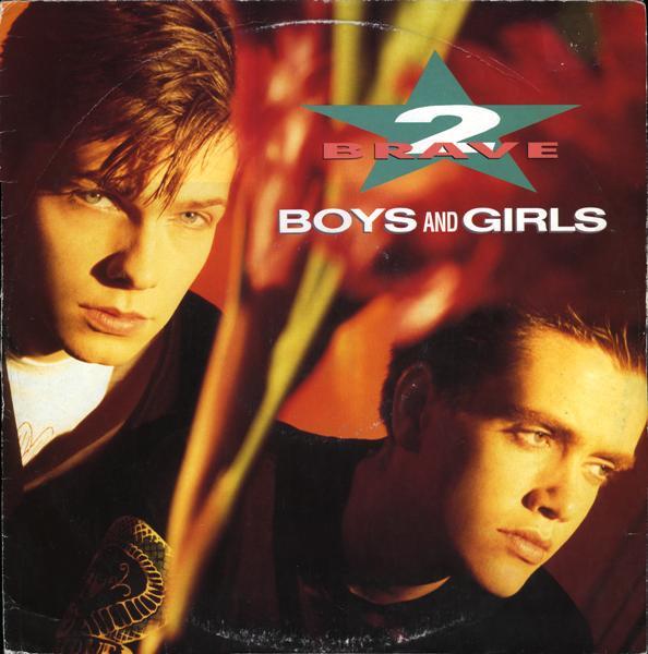 2 Brave - Boys And Girls