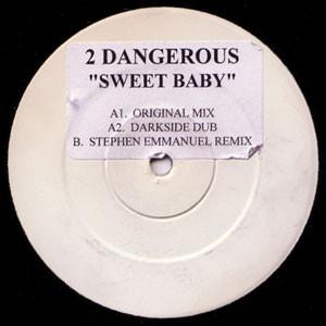 2 Dangerous - Sweet Baby