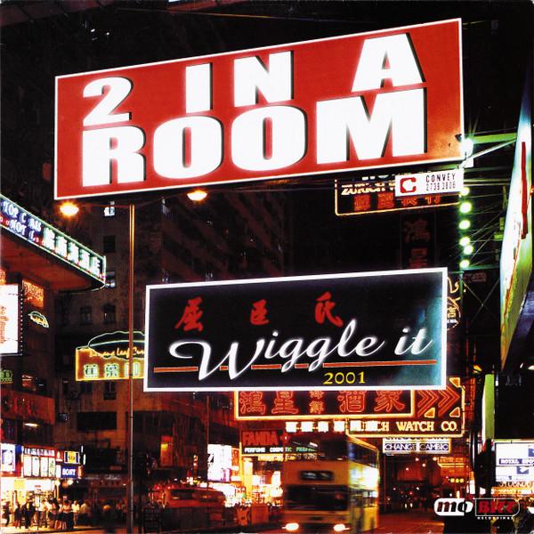 2 In A Room - Wiggle It 2001