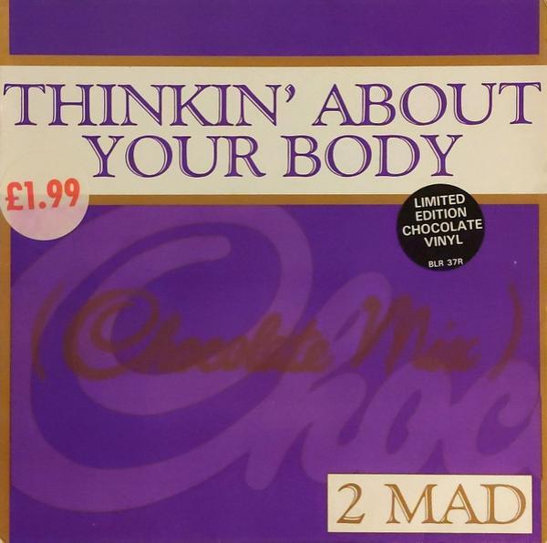 2-Mad - Thinkin' About Your Body