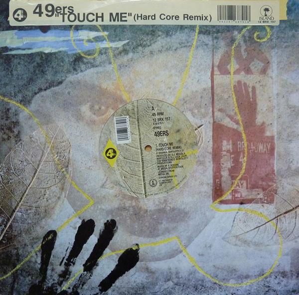 49ers - Touch Me (Hard Core Remix)