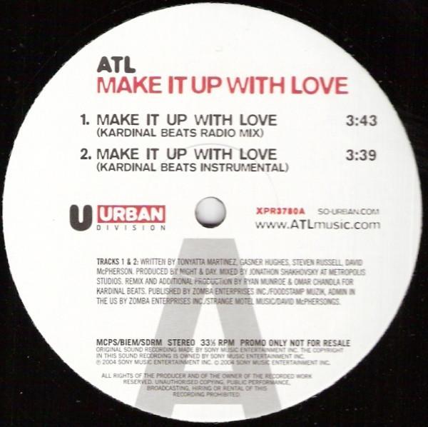 ATL  - Make It Up With Love