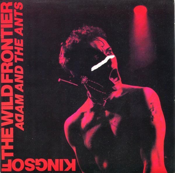 Adam And The Ants - Kings Of The Wild Frontier