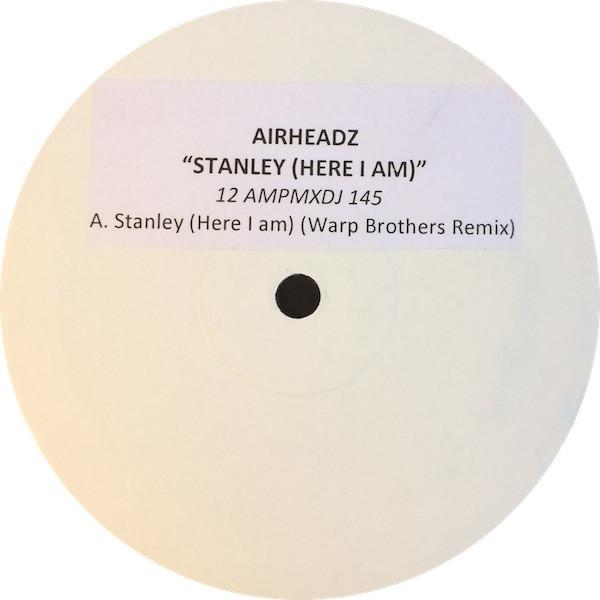 Airheadz - Stanley (Here I Am)
