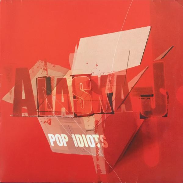 Alaska-J - Pop Idiots