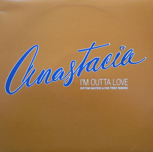 Anastacia - I'm Outta Love (Rhythm Masters & Ron Trent Remixes)