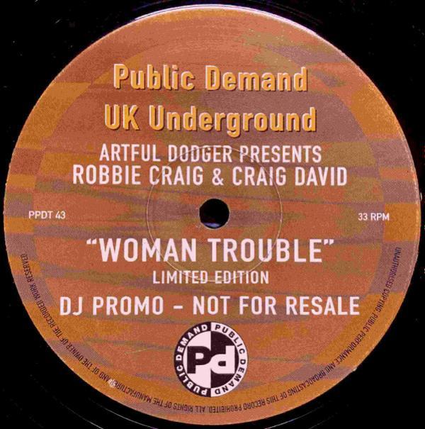 Artful Dodger, Craig David, Robbie Craig - Woman Trouble