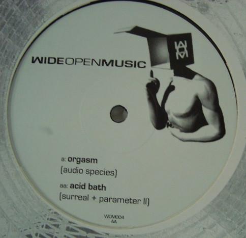 Audio Species, Surreal & Parameter II - Orgasm / Acid Bath