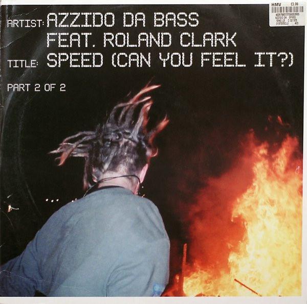 Azzido Da Bass, Roland Clark - Speed (Can You Feel It?) (Part 2 Of 2)