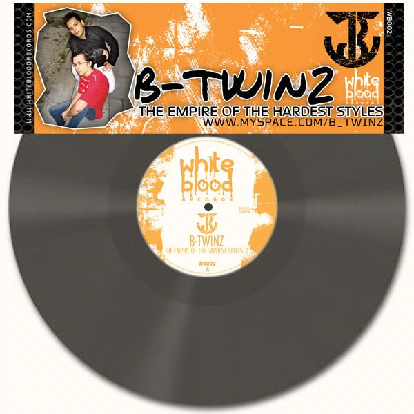 B-Twinz - The Empire Of The Hardest Styles