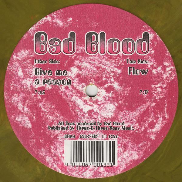 Bad Blood - Give Me A Reason / Flow