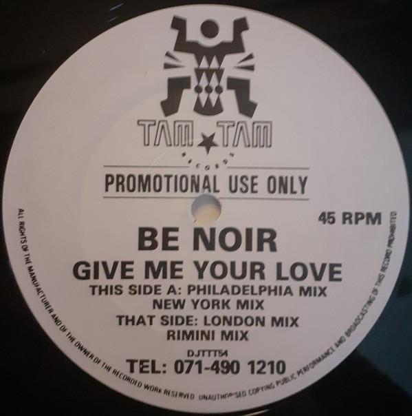 Be Noir - Give Me Your Love