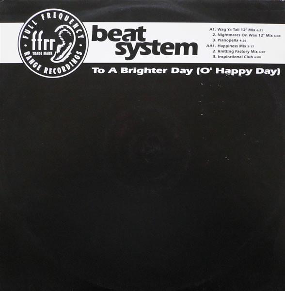 Beatsystem - To A Brighter Day (O' Happy Day)