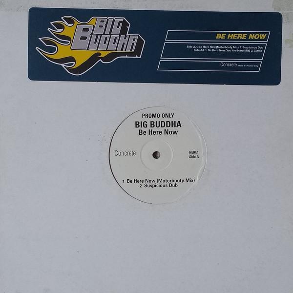Big Buddha - Be Here Now