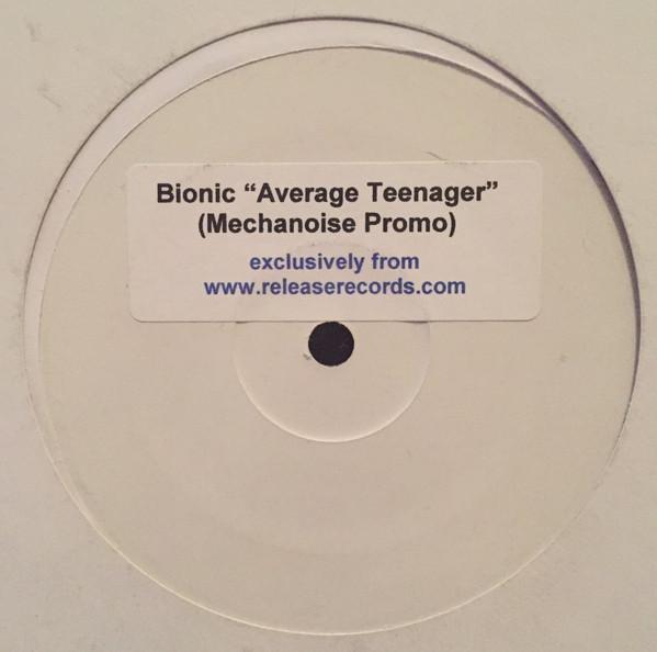 Bionic (6) - Average Teenager
