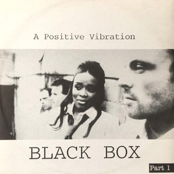 Black Box - A Positive Vibration Part I