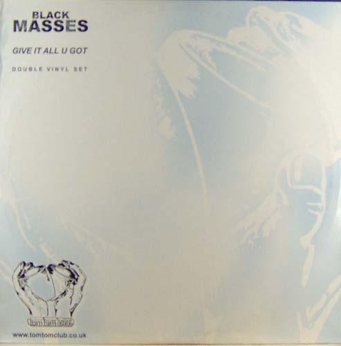 Black Masses - Give It All U Got