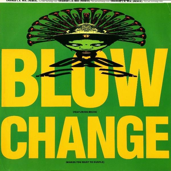 Blow, Belva - Change (Makes You Want To Hustle)