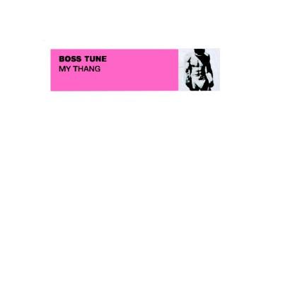 Bosstune - My Thang