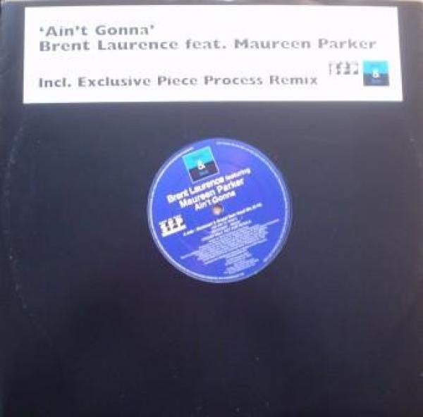 Brent Laurence - Ain't Gonna
