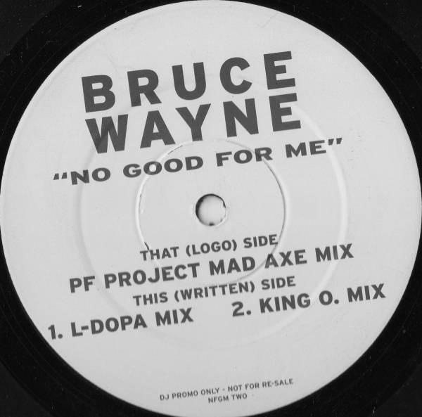 Bruce Wayne - No Good For Me