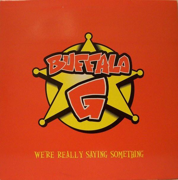 Buffalo G - We're Really Saying Something