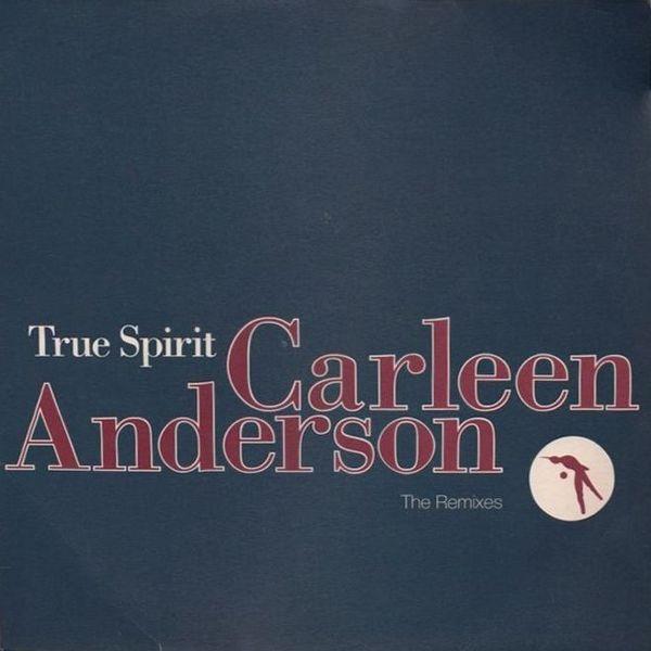 Carleen Anderson - True Spirit (The Remixes)