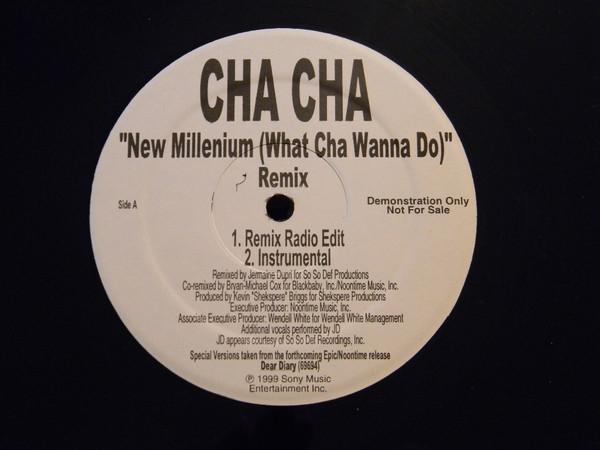 Cha Cha - New Millenium (What Cha Wanna Do) Remix
