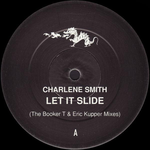 Charlene Smith - Let It Slide (The Booker T & Eric Kupper Mixes)