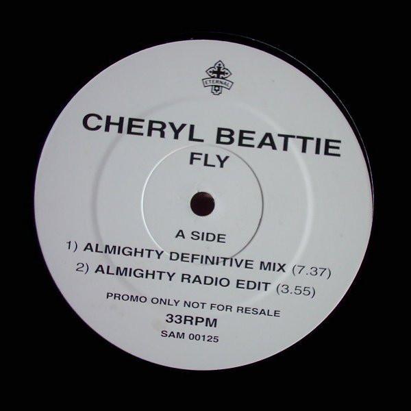 Cheryl Beattie - Fly (The Almighty Dance Remixes)