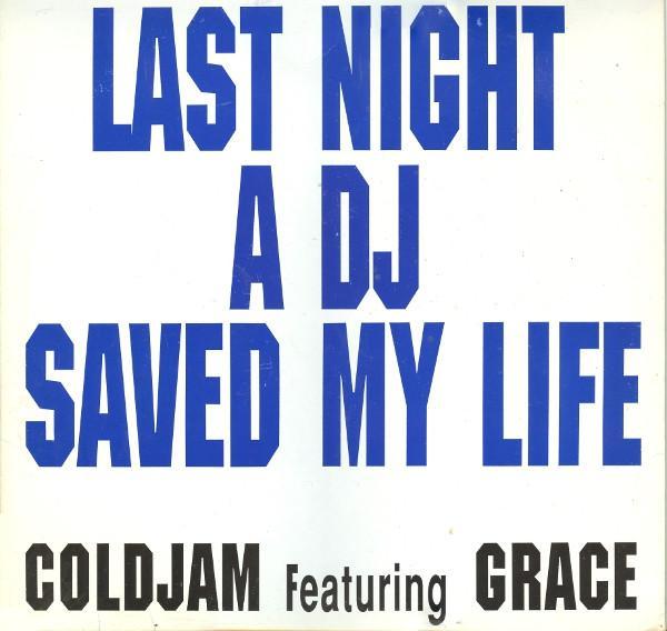 ColdJam, Grace (4) - Last Night A DJ Saved My Life