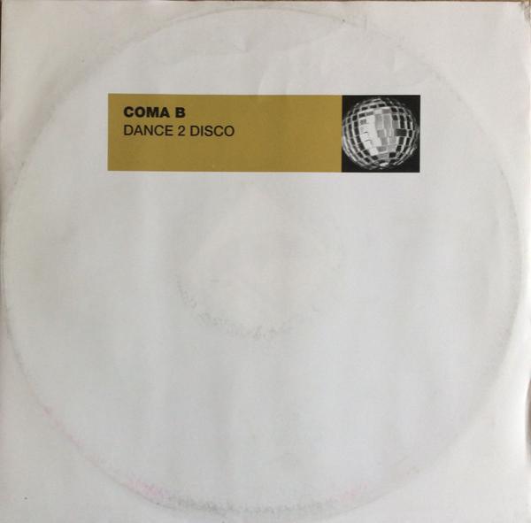 Coma B - Dance 2 Disco