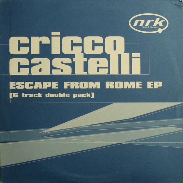 Cricco Castelli - Escape From Rome EP