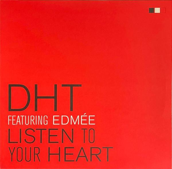 D.H.T., Edmée Daenen - Listen To Your Heart