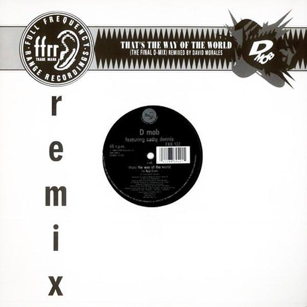 D Mob, Cathy Dennis - That's The Way Of The World (Remix)