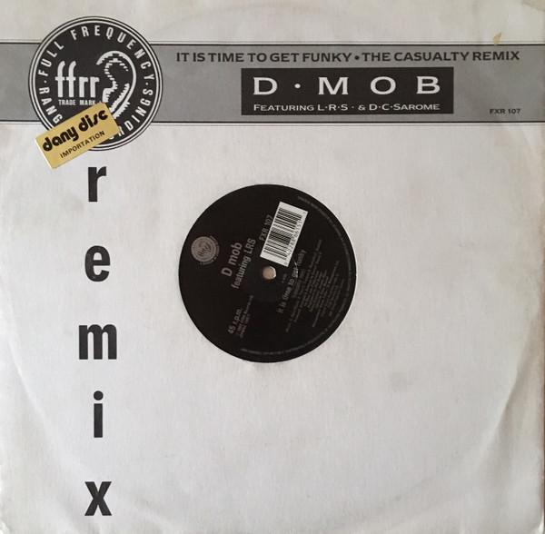 D Mob, DC Sarome, London Rhyme Syndicate - It Is Time To Get Funky•The Casualty Remix