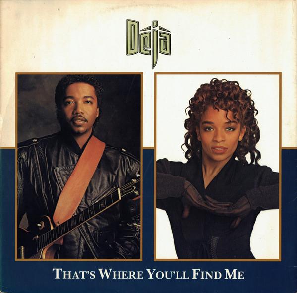 Déjà - That's Where You'll Find Me