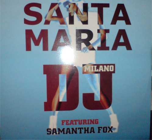 DJ Milano, Samantha Fox - Santa Maria