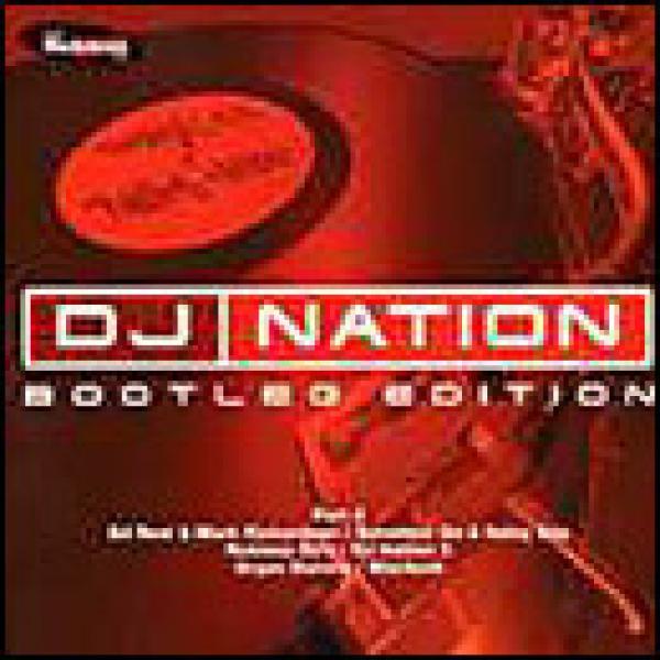  - DJ Nation Bootleg Edition Part 2