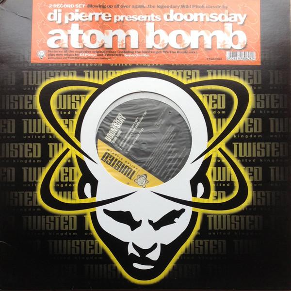 DJ Pierre, Doomsday - Atom Bomb