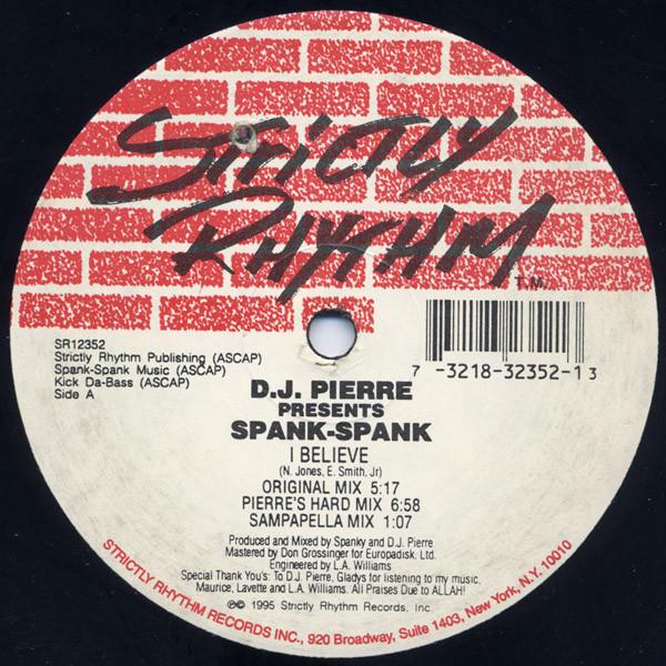 DJ Pierre, Spank Spank - I Believe