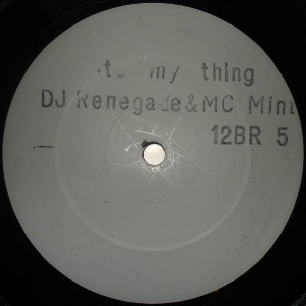 DJ Renegade , Mintos - Its My Thing