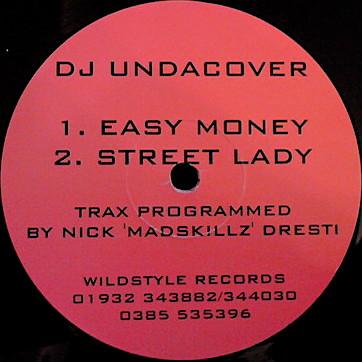 DJ Undacover - Easy Money / Street Lady