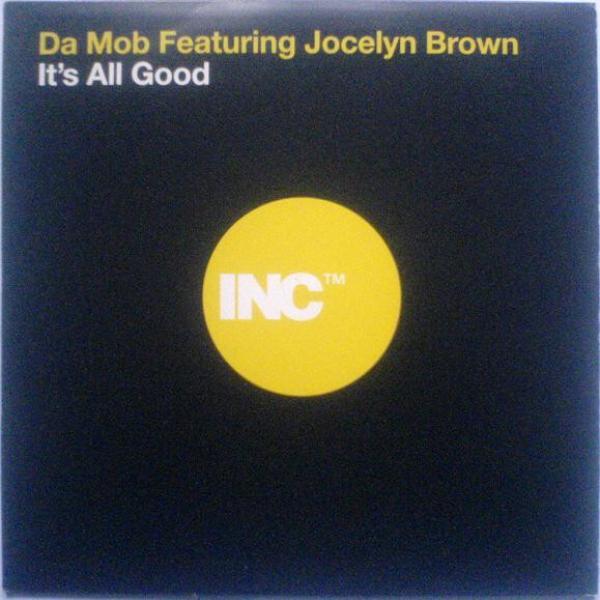 Da Mob, Jocelyn Brown - It's All Good