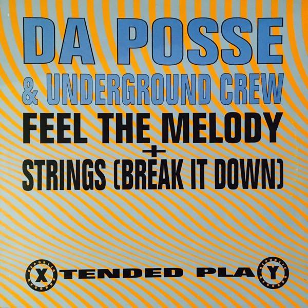 Da Posse, The Underground Crew - Feel The Melody