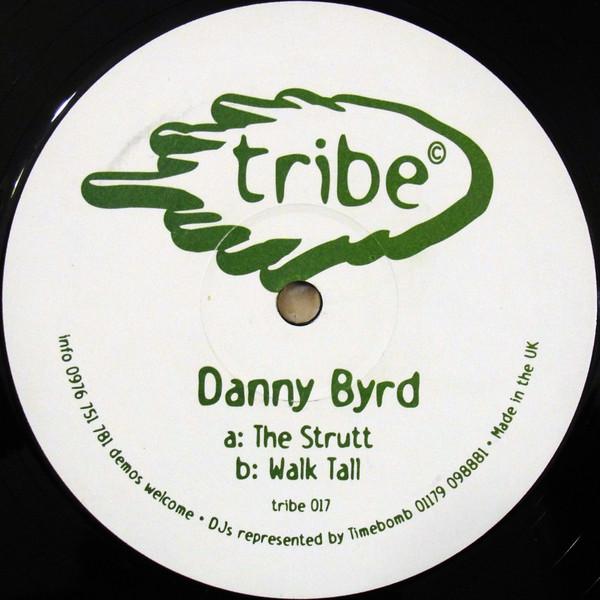 Danny Byrd - The Strutt / Walk Tall