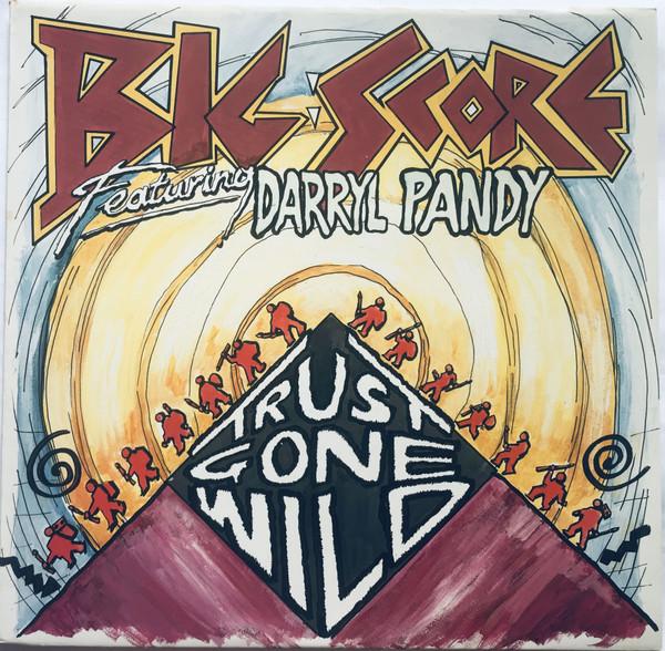 Darryl Pandy, Big Score - Trust Gone Wild