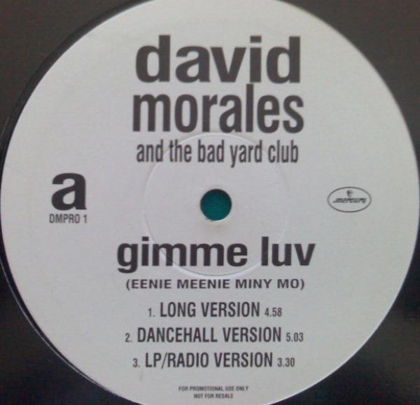 David Morales & The Bad Yard Club - Gimme Luv (Eenie Meenie Miny Mo)