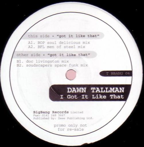 Dawn Tallman - I Got It Like That